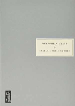 One Woman's Year de Stella Martin Currey