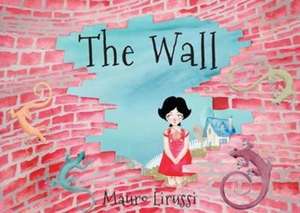 The Wall de Mauro Lirussi