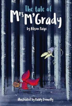 The Tale of Mrs M'Grady de Alison Paige