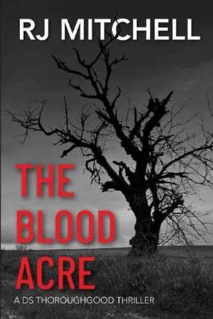 The Blood Acre de R. J. Mitchell