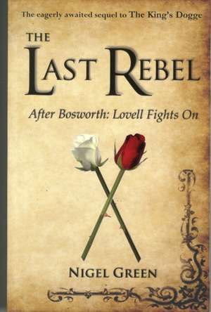 The Last Rebel de Nigel Green