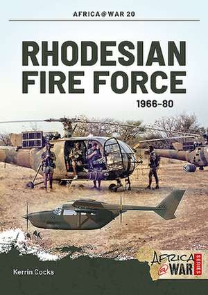 Rhodesian Fire Force 1966-80 de Kerrin Cocks