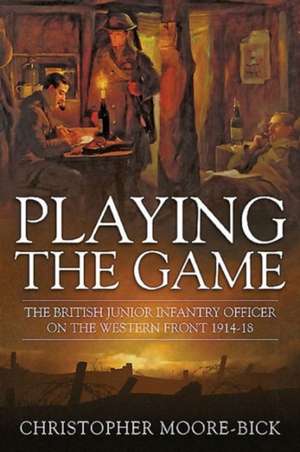 Playing the Game de Christopher Moore-Bick