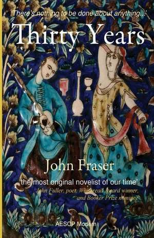 Thirty Years de John Fraser