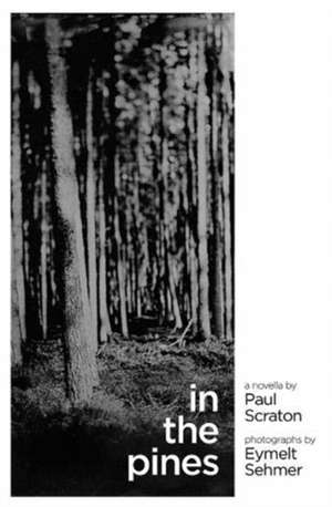 In The Pines de Paul Scraton