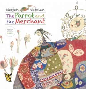 The Parrot and the Merchant de Pippa Goodhart