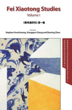 Fei Xiaotong Studies, Vol. I, English edition de Xiangqun Chang