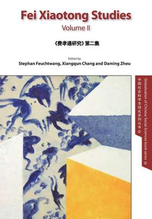 Fei Xiaotong Studies, Vol. II, English edition de Stephan Feuchtwang