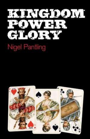 Kingdom Power Glory de Nigel Pantling
