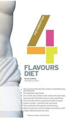 The Forgotten Four Flavours Diet de Elias Kefalidis