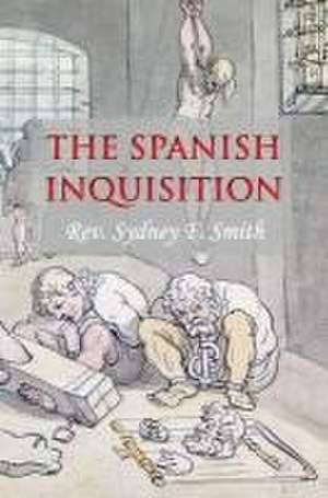 The Spanish Inquisition de Sydney F Smith Sj