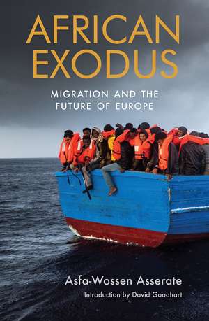 African Exodus: Migration and the Future of Europe de Asfa-Wossen Asserate