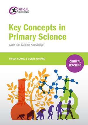 Key Concepts in Primary Science de Vivian Cooke