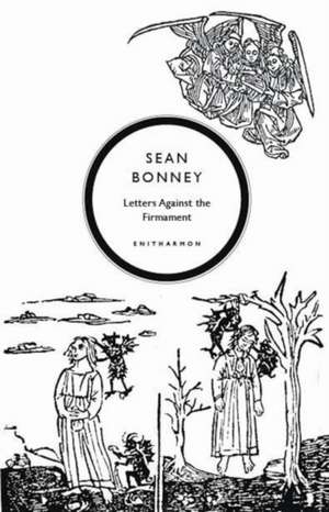 Letters Against the Firmament de Sean Bonney