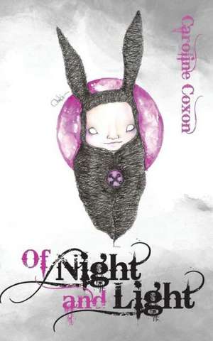 Of Night and Light de Caroline Coxon