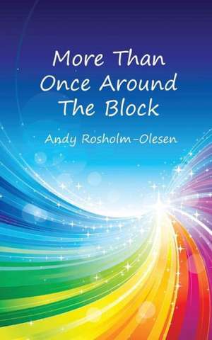 More Than Once Round the Block de Andy Rosholm-Olesen