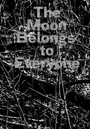 The Moon Belongs to Everyone de Stacy Mehrfar