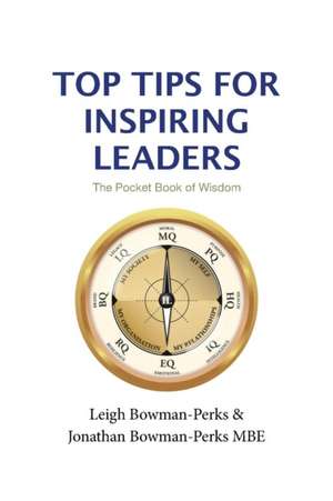 Top Tips for Inspiring Leaders de Leigh Bowman-Perks