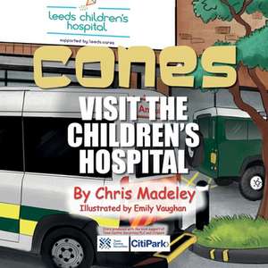 CONES VISIT THE CHILDREN'S HOSPITAL de Chris Madeley