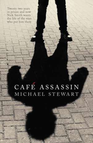 Cafe Assassin de Michael Stewart