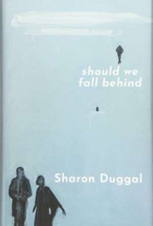 Should We Fall Behind de Sharon Duggal