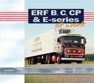 Erf B, C, Cp & E-Series at Work de Patrick Dyer