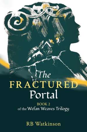 The Fractured Portal de R B Watkinson