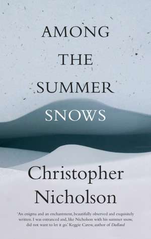 Among the Summer Snows de Christopher Nicholson