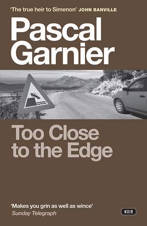 Too Close to the Edge de Pascal Garnier