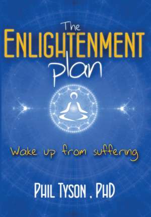 The Enlightenment Plan de Phil Tyson