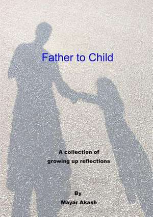 Father to Child de Mayar Akash