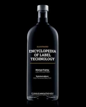 Encyclopedia of Label Technology de Michael Fairley