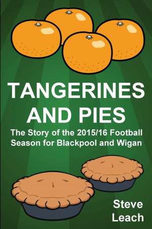 Tangerines and Pies de Steve Leach