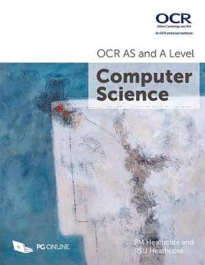 OCR AS and A Level Computer Science de P M Heathcote