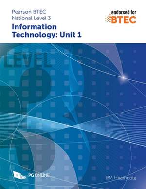 Pearson BTEC Level 3 in Information Technology de Pm Heathcote