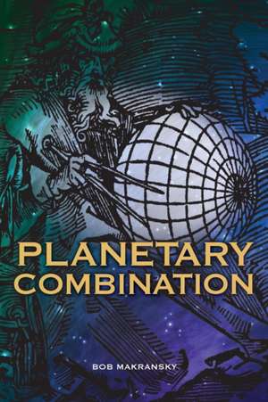 Planetary Combination de Bob Makransky