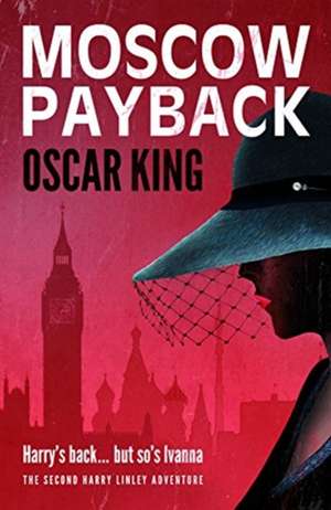 Moscow Payback de Oscar King