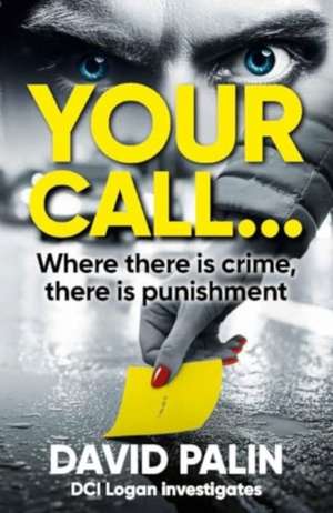 YOUR CALL... de David Palin