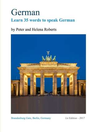 German - Learn 35 Words to Speak German de Peter Roberts