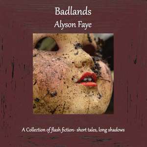 Badlands de Faye, Alyson