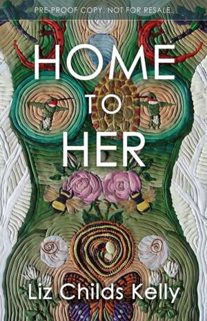 Home to Her de Liz Childs Kelly