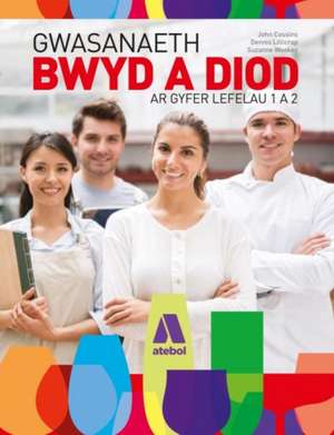 Cousins, J: Gwasanaeth Bwyd a Diod - Lefelau 1 a 2 de Suzanne Weekes