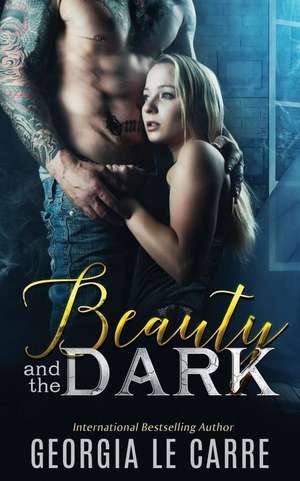 Beauty and the Dark de Georgia Le Carre