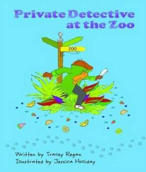 Private Detective At The Zoo de Tracey Regan