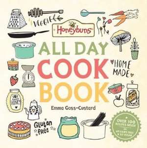 Honeybuns All Day Cook Book de Emma Goss-Custard