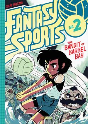 Fantasy Sports 2: The Bandit of Barbel Bay de Sam Bosma