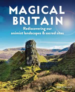 Magical Britain de Rob Wildwood