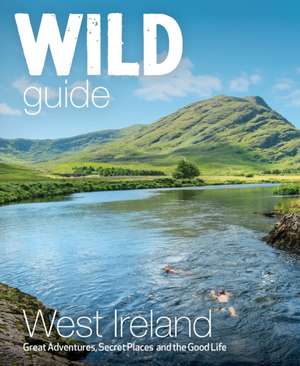 Wild Guide West Ireland de Candida Frith-Macdonald