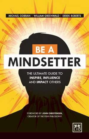 Be a Mindsetter de Michael Gobran