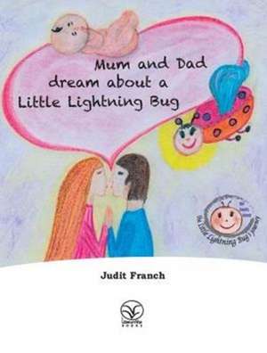 Mum and Dad dream about a Little Lightning Bug de Judit Franch